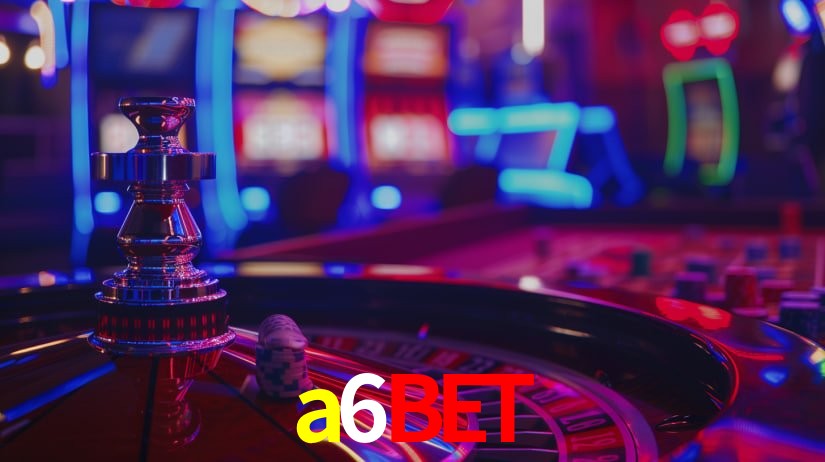 Explore as vantagens do a6bet: serviço profissional e confiabilidade